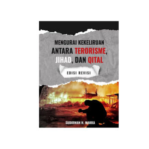 Mengurai Kekeliruan Antara Terorismu, jihad & Qital